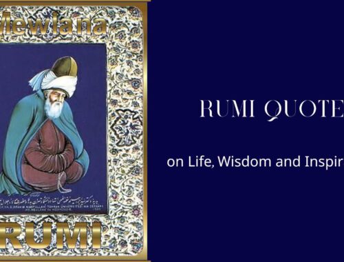 110+ Best Rumi Quotes on Life, Wisdom and Inspirational
